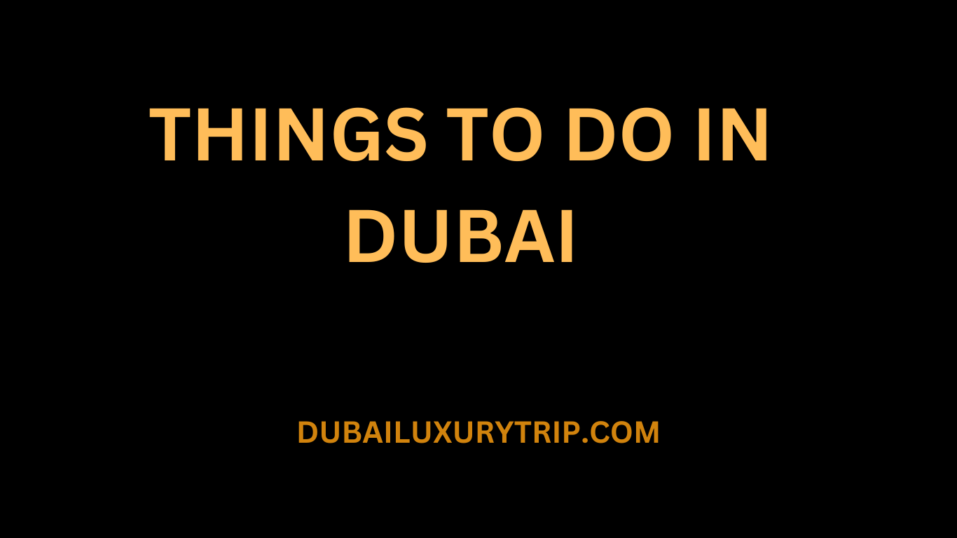 Things to do in Dubai